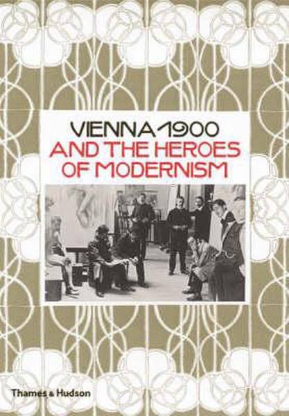 BRANDSTATTER, CHRISTIAN ( EDITS) & HANS BISANZ ET AL. Vienna 1900 and the heroes of modernism.