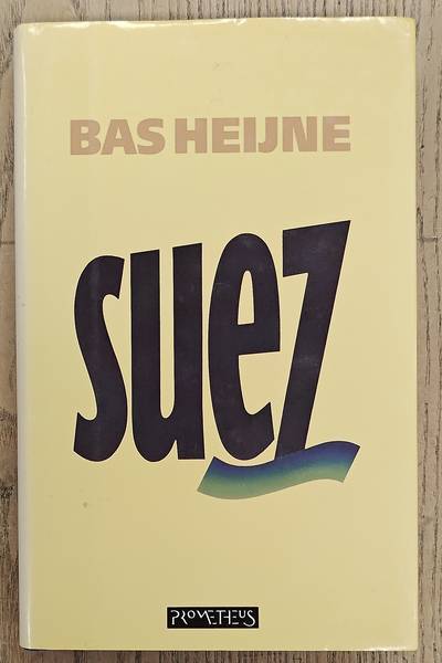 HEIJNE, BAS. Suez.