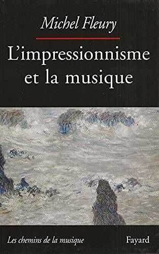 FLEURY, MICHEL. L'impressionnisme et la musique.