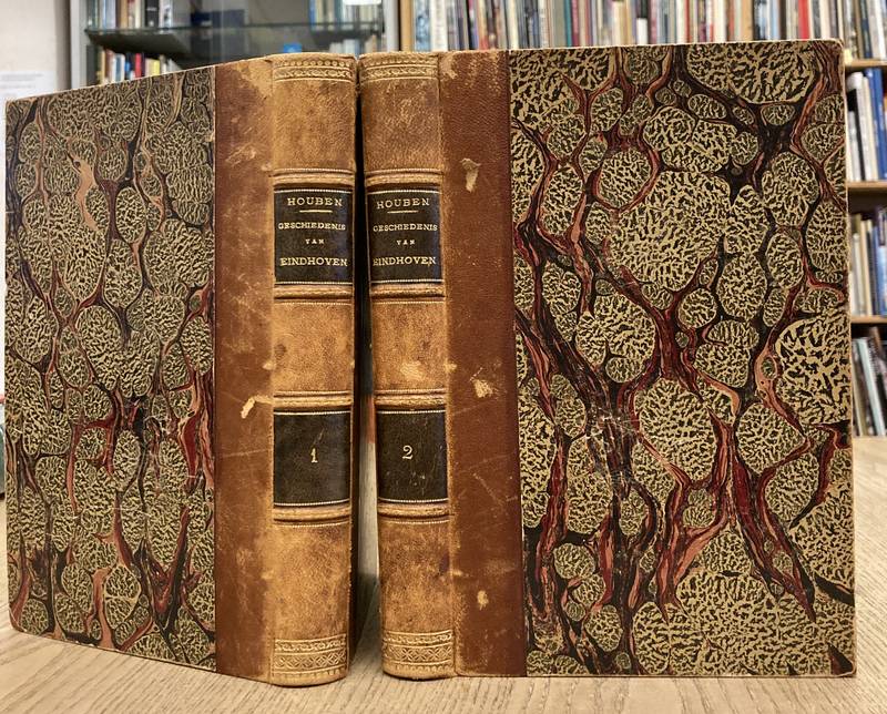 HOUBEN, L.G.A. Geschiedenis van Eindhoven. De stad van Kempenland naar voor het meestendeel onuitgegeven handschriften bewerkt.
