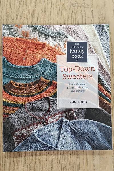BUDD, ANN. The Knitter's Handy Book of Top-Down Sweaters, Basic Designs in Multiple Sizes and Gauges