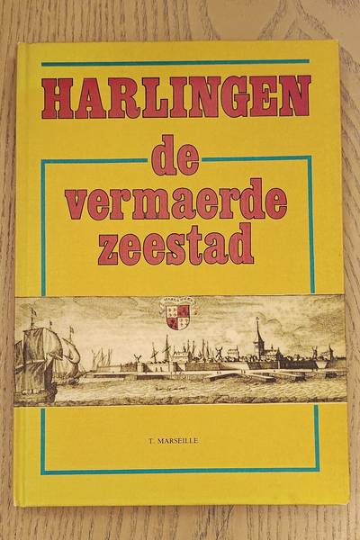 MARSEILLE, T. Harlingen de vermaerde zeestad
