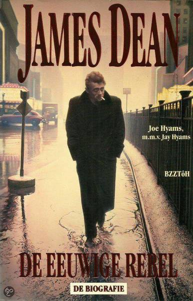 HYAMS, JOE. James Dean. De eeuwige rebel. De biografie.