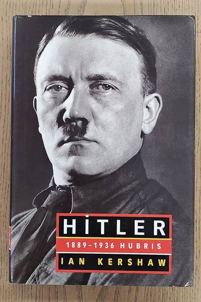 KERSHAW, IAN. Hitler, 1889-1936 Hubris