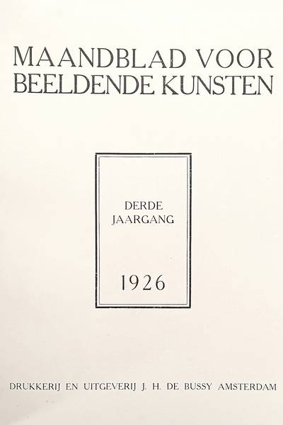 HENNUS, M.F.& CORNELIS VETH [HOOFDRED.] Maandblad voor beeldende kunsten. Derde Jaargang 1926.  [ op de linnen band staat TEN ONRECHTE vermeld zesentwintigste jaargang 1950 ]