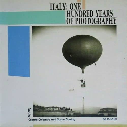 COLOMBO, CESARE; SUSAN SONTAG. Italy. One Hundred Years of Photography.