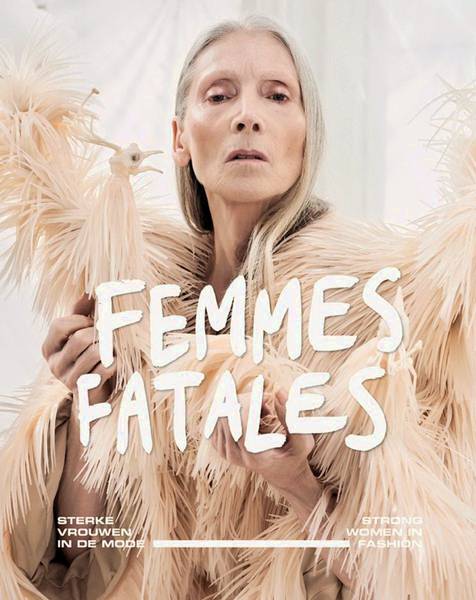 GEMEENTEMUSEUM DEN HAAG. Femmes Fatales. Sterke vrouwen in de mode / Strong Women in Fashion.