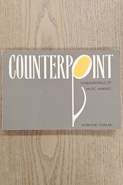 THAKAR, MARKAND. Counterpoint. Fundamentals of music making.