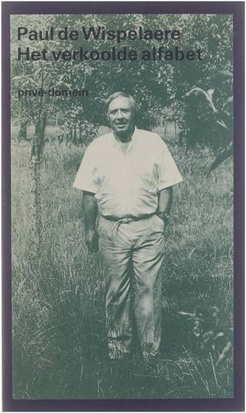 WISPELAERE, PAUL DE. Het verkoolde alfabet. Dagboek 1990 - 1991.