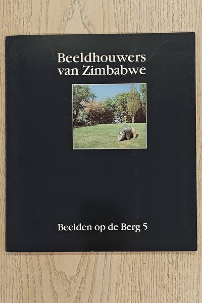 LEYTEN, HARRIE. Beeldhouwers van Zimbabwe. Beelden op de Berg 5.