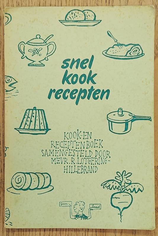 LOTGERING-HILLEBRAND, R. Snelkook recepten.