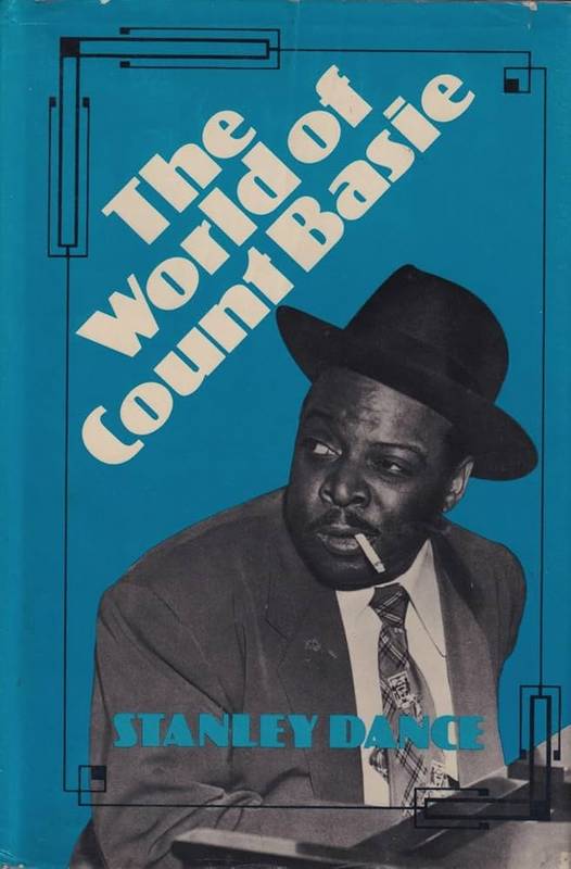 DANCE, STANLEY. The World of Count Basie.