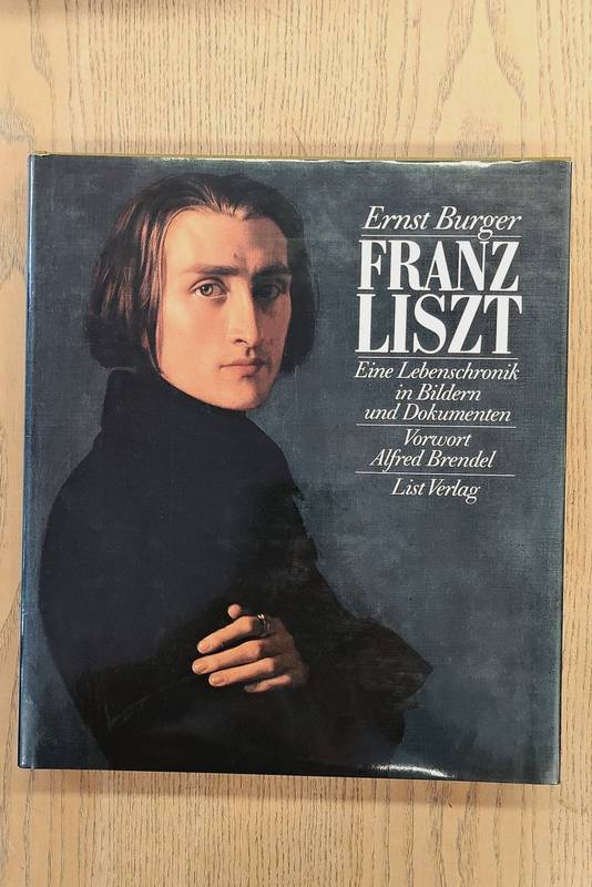 LISZT, FRANZ. - BURGER, ERNST.. Franz Liszt. Eine Lebenschronik in Bildern und Dokumenten. Mit einem Vorwort von Alfred Brendel.