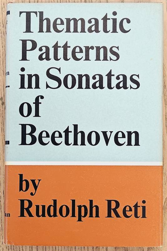 RETI, RUDOLPH. Thematic Patterns in Sonatas of Beethoven.
