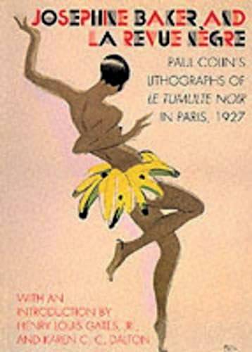 COLIN, PAUL Josephine Baker And La Revue Negre: Paul Colin's Lithographs Of Le Tumulte Noir In Paris, 1927.