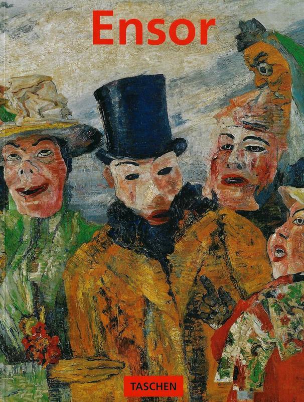 ENSOR, JAMES - ULRIKE BECKS-MALORNY. James Ensor, 1860-1949. De maskers, de dood en de zee.
