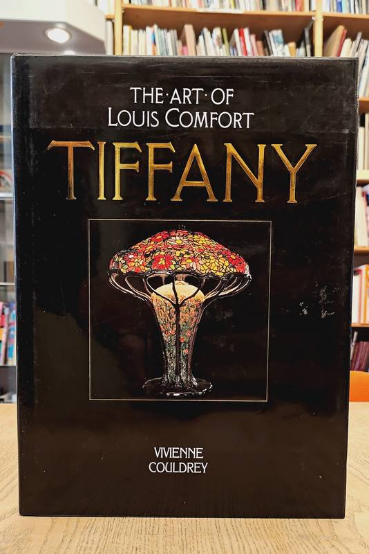 COULDREY, VIVIENNE. The art of Louis Comfort Tiffany.