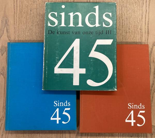 GOLDSCHMIDT, ERNEST (RED.). Sinds 45. Kunst van onze tijd. Deel I + Deel II + Deel III Documentatie.