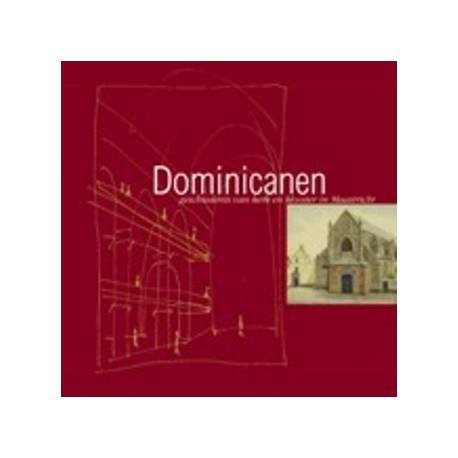 DOMINICANEN. & HOVENS, F., E.A. Dominicanen. Geschiedenis van kerk en klooster in Maastricht.