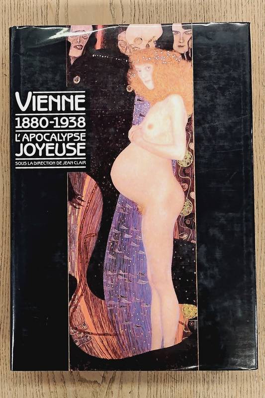 CLAIR, JEAN. Vienne 1880-1938.  L'Apocalypse Joyeuse sous la direction de Jean Clair.