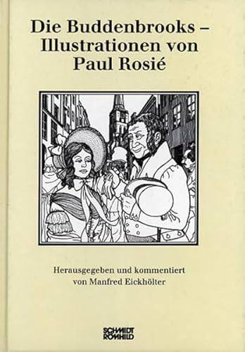 ROSIE, PAUL & MANFRED EICKHÖLTER. Die Buddenbrooks-Illustrationen von Paul Rosie.