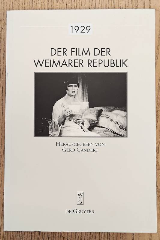 GANDERT, GERO. Der Film Der Weimarer Republik 1929. Ein Handbuch  der zeitgenössischen Kritik.
