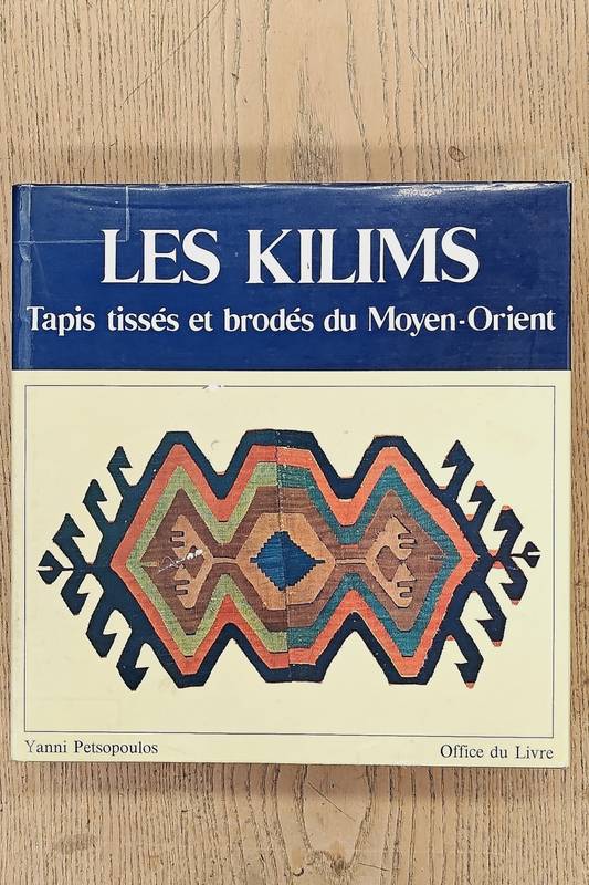 PETSOPOULOS, YANNI. Les Kilims. Tapis tissés et brodés du Moyen-Orient.