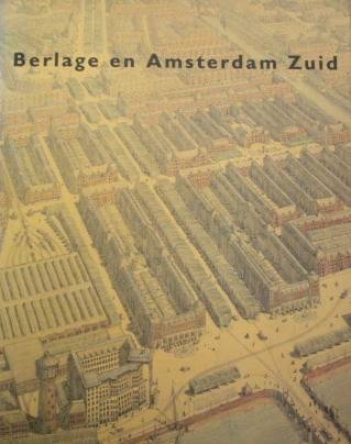 GAILLARD, KARIN & BETSY DOKTER. Berlage en Amsterdam Zuid.