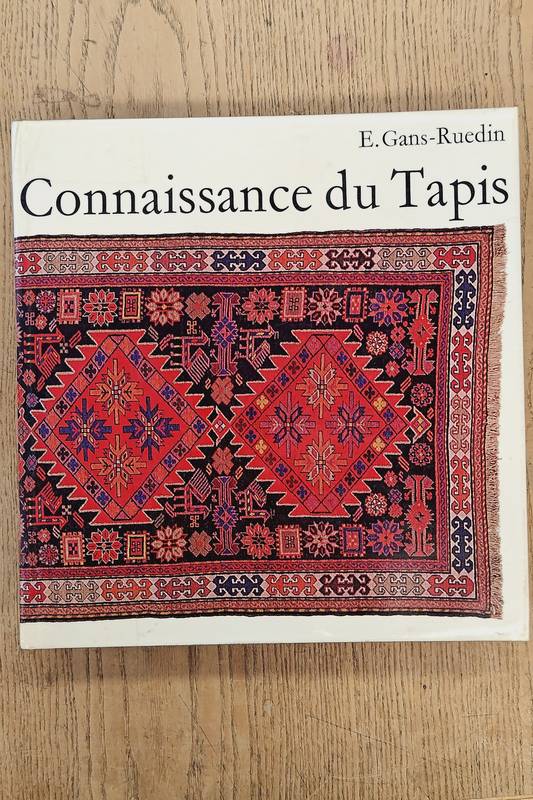 GANS-RUEDIN, E. Connaissance du Tapis.