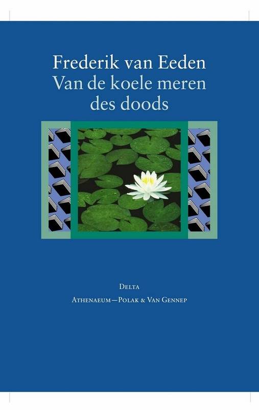 EEDEN, FREDERIK VAN. Van de koele meren des doods. [Delta-Reeks]