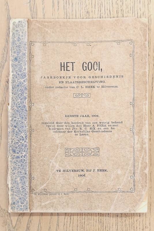 HET GOOI - C.L. HEEK [RED.]. Het Gooi. Jaarboekje voor geschiedenis en plaatbeschrijving.