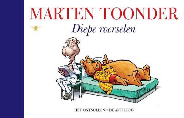 TOONDER, MARTEN. Diepe roerselen [Alle verhalen van Olivier B. Bommel en Tom Poes 57]