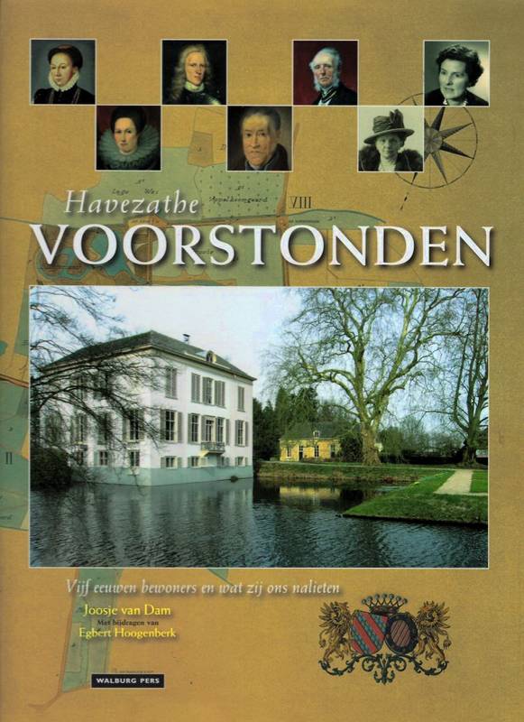 DAM, JOOSJE VAN. Havezathe Voorstonden. Vijf eeuwen bewoners en wat zij ons nalieten.