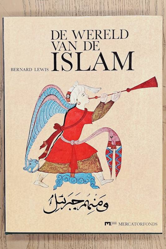 LEWIS, BERNARD. De wereld van de islam.