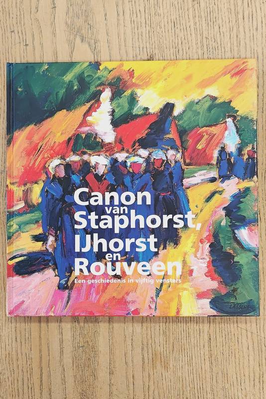 COSTER, WIM. Canon van Staphorst, IJhorst en Rouveen. Een geschiedenis in vijftig vensters