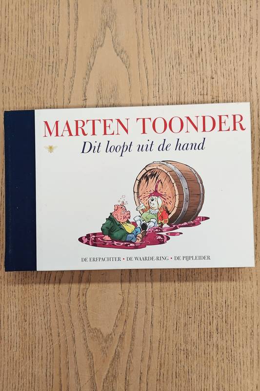 TOONDER, MARTEN. Dit loopt uit de hand [Alle verhalen van Olivier B. Bommel en Tom Poes 42]