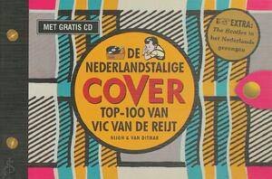 REIJT, VIC VAN DE. De Nederlandstalige cover top-100 van Vic van de Reijt