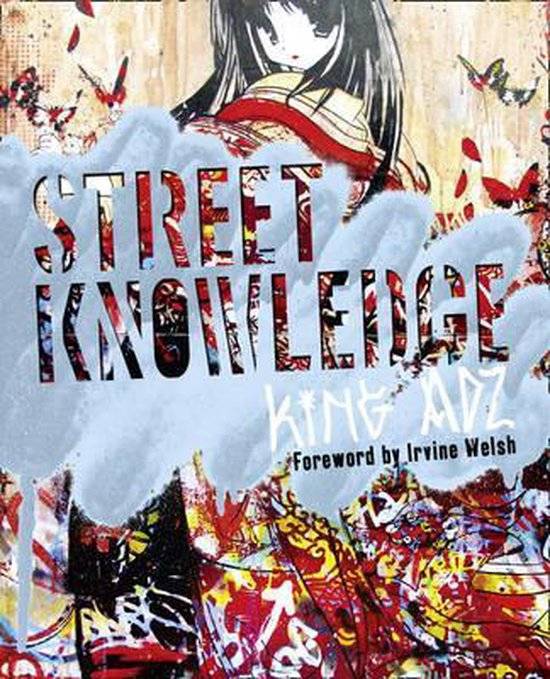 KING ADZ. Street Knowledge