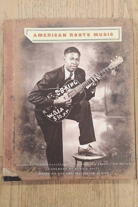 SANTELLI, ROBERT. & GEORGE-WARREN, HOLLY. American Roots Music