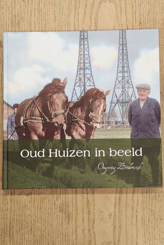 DIVERSE AUTEURS. Oud Huizen in beeld. Omgeving Zenderwijk.