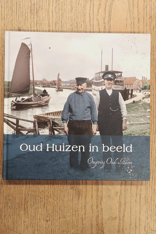 DIVERSE AUTEURS. Oud Huizen in beeld. Omgeving Oude Haven.