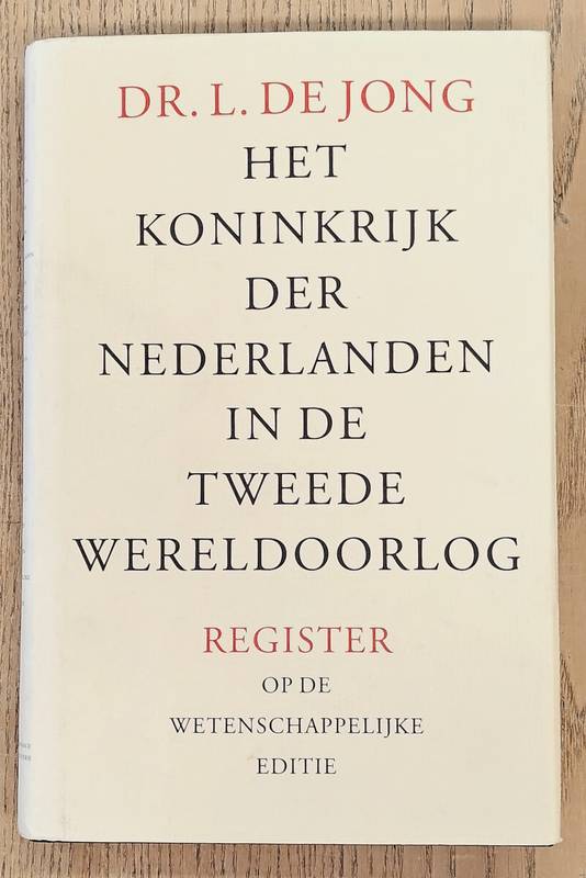 JONG, L. DE. Het Koninkrijk der Nederlanden in de Tweede Wereldoorlog. Register op de WETENSCHAPPELIJKE EDITIE