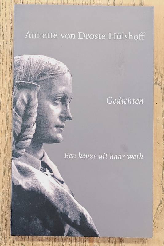 DROSTE-HULSHOFF, ANNETTE VON. Annette von Droste-Hulshoff, gedichten. Een keuze uit haar werk.