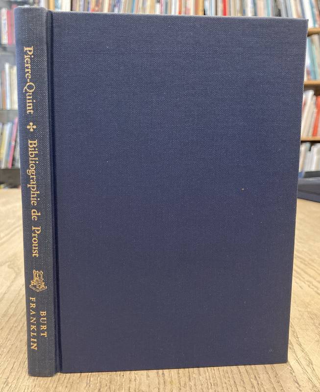 PIERRE-QUINT, LÉON Comment travaillait Proust. Bibliographie. Variantes. Lettres de Proust.