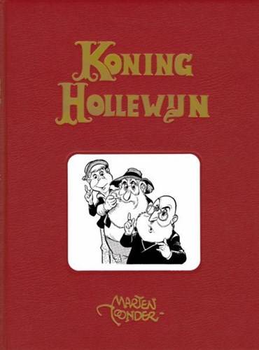 TOONDER, MARTEN. Koning Hollewijn. De belevenissen van Koning Hollewijn. 15 De wetgever. De Zwarrdridder. De djinn Harawar. Daalder op Kostheuvel.