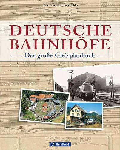 PREUß [PREUSS], ERICH & KLAUS PÖHLER. Deutsche Bahnhöfe. Das große Gleisplanbuch.