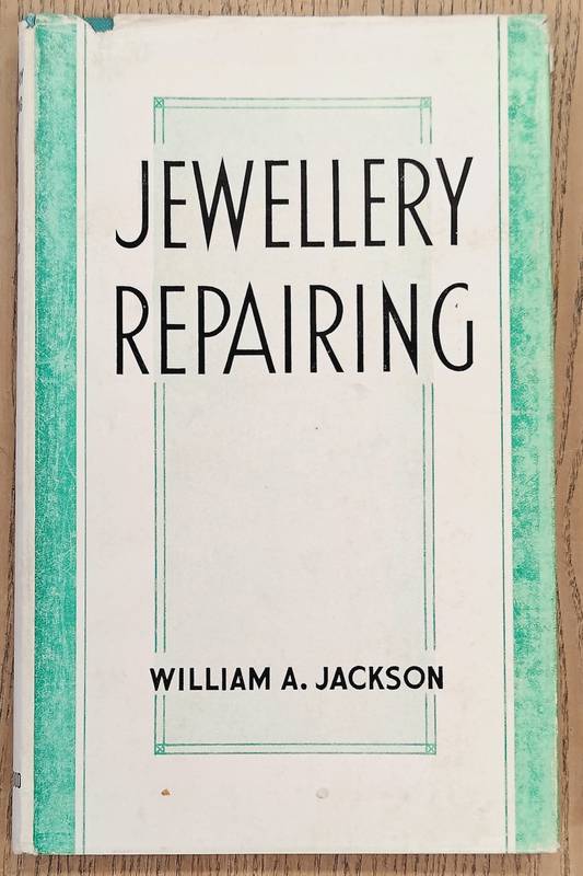 JACKSON, WILLIAM A. Jewellery Repairing.