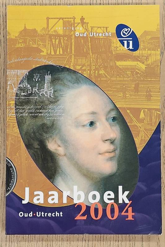 JAARBOEK OUD-UTRECHT Jaarboek Oud-Utrecht 2004
