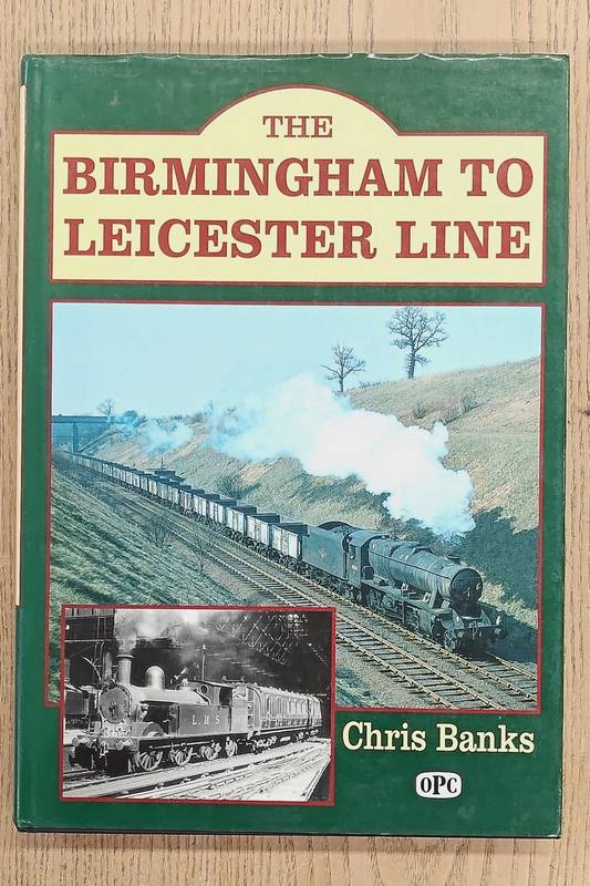 NAOMI, CHRIS. The Birmingham to Leicester Line.