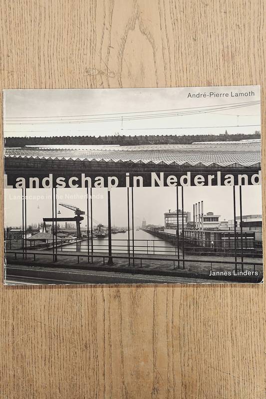 LAMOTH, ANDRE PIERRE & JANNES LINDERS. Landschap in Nederland. Landscape in the Netherlands.